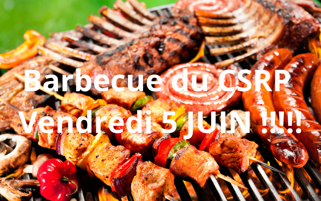 Barbecue du CSRP Vendredi 5 JUIN
